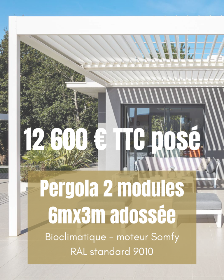 Pergola adossée 2 modules, 6m x 3m, motorisée par Somfy, prix affiché : 12 600 € TTC.