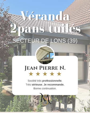 Véranda en tuiles, avis positif sur Jean Pierre N., secteur de Lons (39).